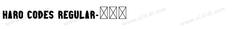 haro codes regular字体转换 haro codes regular字体转换